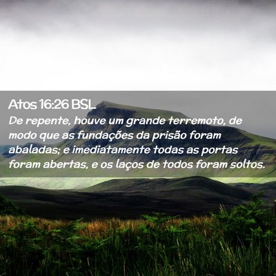 Picture 02 - Atos 16:26 BSL - De repente, houve um grande terremoto, de modo - Bible Verse Picture