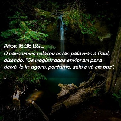 Picture 02 - Atos 16:36 BSL - O carcereiro relatou estas palavras a Paul, - Bible Verse Picture