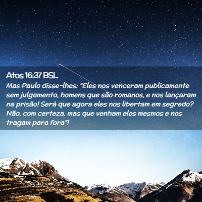 Picture 02 - Atos 16:37 BSL - Mas Paulo disse-lhes: “Eles nos venceram - Bible Verse Picture