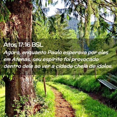 Picture 02 - Atos 17:16 BSL - Agora, enquanto Paulo esperava por eles em - Bible Verse Picture