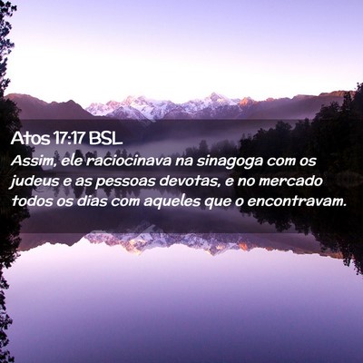 Picture 02 - Atos 17:17 BSL - Assim, ele raciocinava na sinagoga com os judeus - Bible Verse Picture