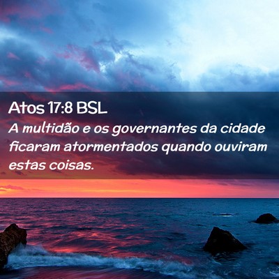 Picture 02 - Atos 17:8 BSL - A multidão e os governantes da cidade ficaram - Bible Verse Picture