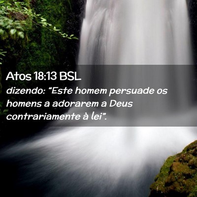 Picture 02 - Atos 18:13 BSL - dizendo: “Este homem persuade os homens a - Bible Verse Picture