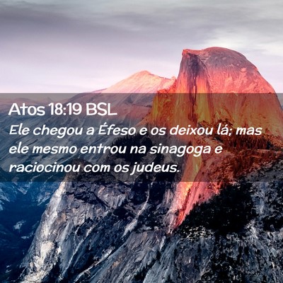 Picture 02 - Atos 18:19 BSL - Ele chegou a Éfeso e os deixou lá; mas ele - Bible Verse Picture