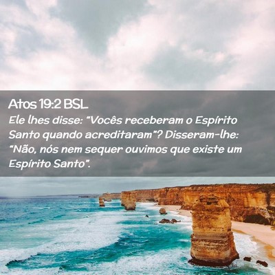 Picture 02 - Atos 19:2 BSL - Ele lhes disse: “Vocês receberam o Espírito - Bible Verse Picture