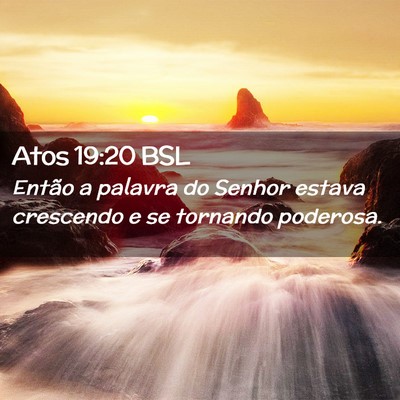 Picture 02 - Atos 19:20 BSL - Então a palavra do Senhor estava crescendo e se - Bible Verse Picture