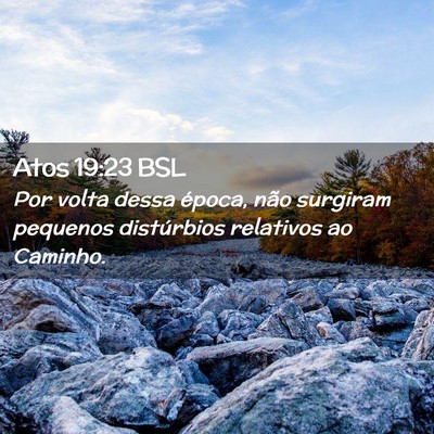 Picture 02 - Atos 19:23 BSL - Por volta dessa época, não surgiram pequenos - Bible Verse Picture