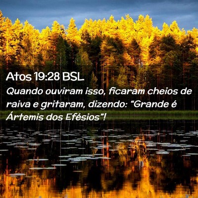 Picture 02 - Atos 19:28 BSL - Quando ouviram isso, ficaram cheios de raiva e - Bible Verse Picture