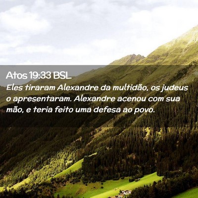 Picture 02 - Atos 19:33 BSL - Eles tiraram Alexandre da multidão, os judeus o - Bible Verse Picture
