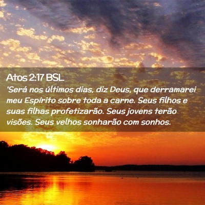 Picture 02 - Atos 2:17 BSL - 'Será nos últimos dias, diz Deus, que - Bible Verse Picture