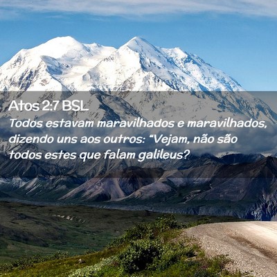 Picture 02 - Atos 2:7 BSL - Todos estavam maravilhados e maravilhados, - Bible Verse Picture