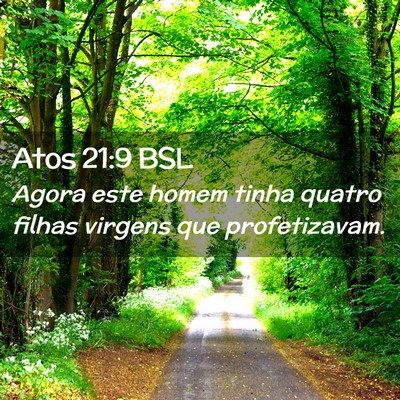 Picture 02 - Atos 21:9 BSL - Agora este homem tinha quatro filhas virgens que - Bible Verse Picture