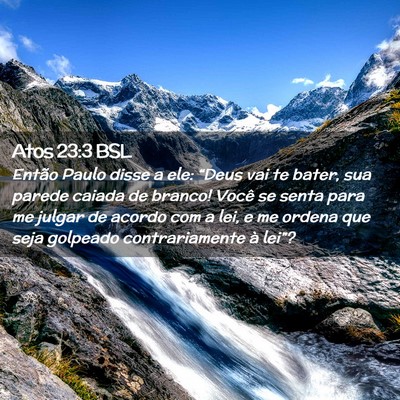 Picture 02 - Atos 23:3 BSL - Então Paulo disse a ele: “Deus vai te bater, - Bible Verse Picture