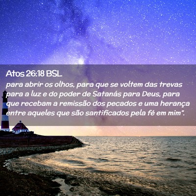Picture 02 - Atos 26:18 BSL - para abrir os olhos, para que se voltem das - Bible Verse Picture