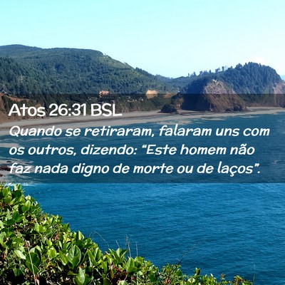 Picture 02 - Atos 26:31 BSL - Quando se retiraram, falaram uns com os outros, - Bible Verse Picture