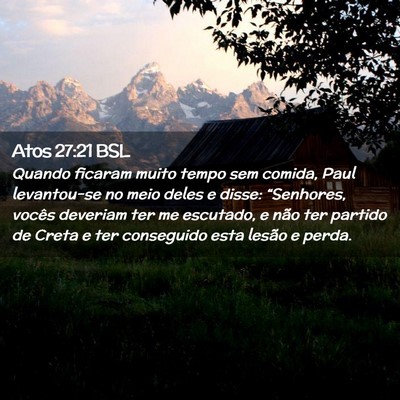 Picture 02 - Atos 27:21 BSL - Quando ficaram muito tempo sem comida, Paul - Bible Verse Picture
