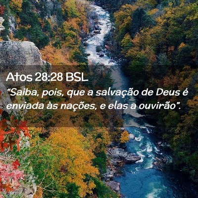 Picture 02 - Atos 28:28 BSL - “Saiba, pois, que a salvação de Deus é - Bible Verse Picture