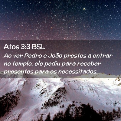 Picture 02 - Atos 3:3 BSL - Ao ver Pedro e João prestes a entrar no templo, - Bible Verse Picture