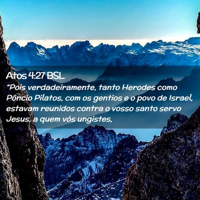 Picture 02 - Atos 4:27 BSL - “Pois verdadeiramente, tanto Herodes como - Bible Verse Picture