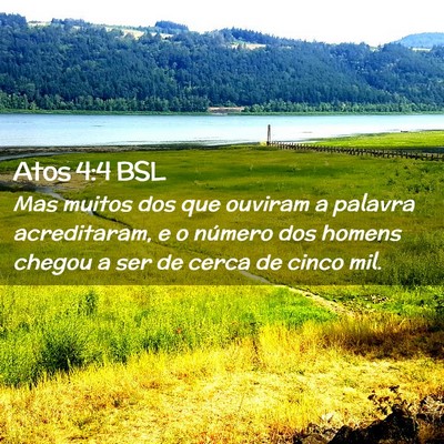 Picture 02 - Atos 4:4 BSL - Mas muitos dos que ouviram a palavra acreditaram, - Bible Verse Picture