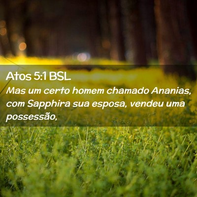 Picture 02 - Atos 5:1 BSL - Mas um certo homem chamado Ananias, com Sapphira - Bible Verse Picture