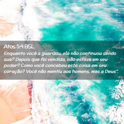 Picture 02 - Atos 5:4 BSL - Enquanto você a guardou, ela não continuou - Bible Verse Picture