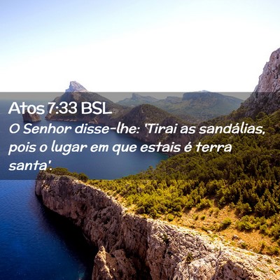 Picture 02 - Atos 7:33 BSL - O Senhor disse-lhe: 'Tirai as sandálias, pois o - Bible Verse Picture