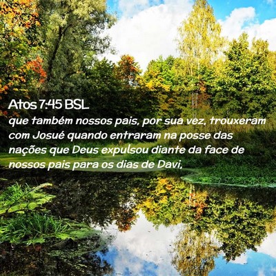 Picture 02 - Atos 7:45 BSL - que também nossos pais, por sua vez, trouxeram - Bible Verse Picture