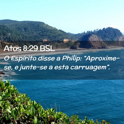 Picture 02 - Atos 8:29 BSL - O Espírito disse a Philip: “Aproxime-se, e - Bible Verse Picture