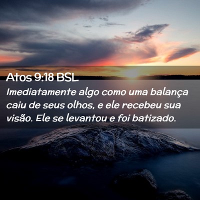 Picture 02 - Atos 9:18 BSL - Imediatamente algo como uma balança caiu de seus - Bible Verse Picture
