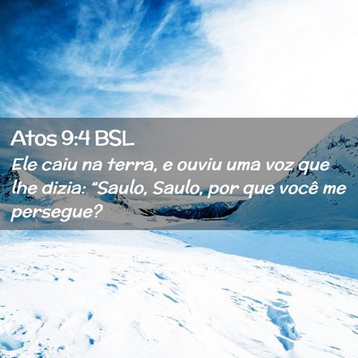 Picture 02 - Atos 9:4 BSL - Ele caiu na terra, e ouviu uma voz que lhe dizia: - Bible Verse Picture