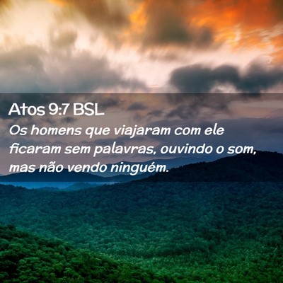 Picture 02 - Atos 9:7 BSL - Os homens que viajaram com ele ficaram sem - Bible Verse Picture