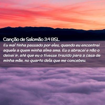 Picture 02 - Canção de Salomão 3:4 BSL - Eu mal tinha passado por eles, quando eu - Bible Verse Picture