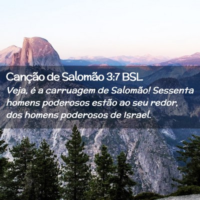 Picture 02 - Canção de Salomão 3:7 BSL - Veja, é a carruagem de Salomão! Sessenta homens - Bible Verse Picture