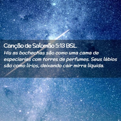 Picture 02 - Canção de Salomão 5:13 BSL - His as bochechas são como uma cama de - Bible Verse Picture