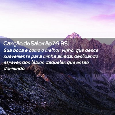 Picture 02 - Canção de Salomão 7:9 BSL - Sua boca é como o melhor vinho, que desce - Bible Verse Picture