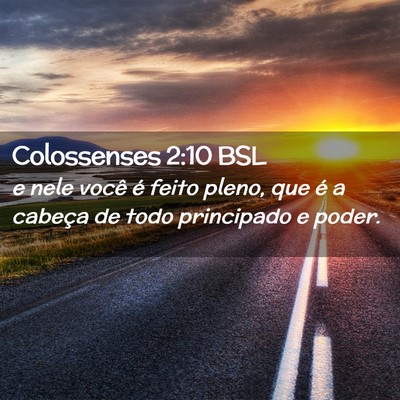 Picture 02 - Colossenses 2:10 BSL - e nele você é feito pleno, que é a cabeça de - Bible Verse Picture
