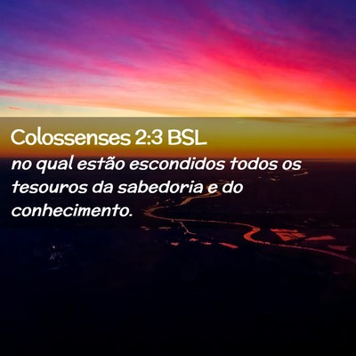 Picture 02 - Colossenses 2:3 BSL - no qual estão escondidos todos os tesouros da - Bible Verse Picture