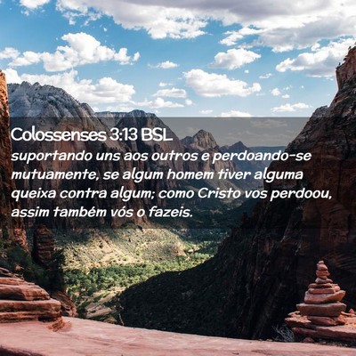 Picture 02 - Colossenses 3:13 BSL - suportando uns aos outros e perdoando-se - Bible Verse Picture