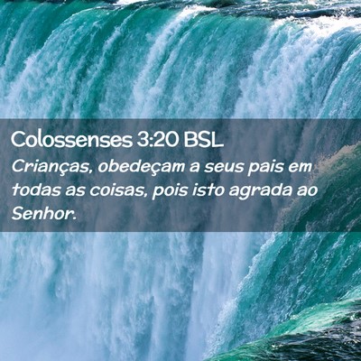 Picture 02 - Colossenses 3:20 BSL - Crianças, obedeçam a seus pais em todas as - Bible Verse Picture