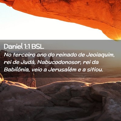 Picture 02 - Daniel 1:1 BSL - No terceiro ano do reinado de Jeoiaquim, rei de - Bible Verse Picture