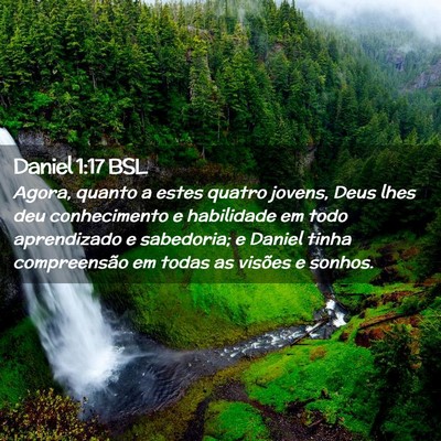 Picture 02 - Daniel 1:17 BSL - Agora, quanto a estes quatro jovens, Deus lhes - Bible Verse Picture