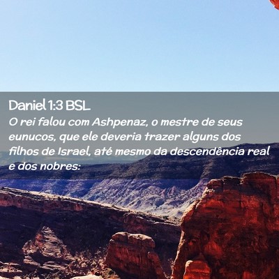 Picture 02 - Daniel 1:3 BSL - O rei falou com Ashpenaz, o mestre de seus - Bible Verse Picture
