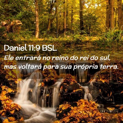 Picture 02 - Daniel 11:9 BSL - Ele entrará no reino do rei do sul, mas voltará - Bible Verse Picture
