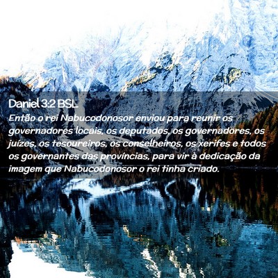 Picture 02 - Daniel 3:2 BSL - Então o rei Nabucodonosor enviou para reunir os - Bible Verse Picture