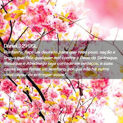 Picture 02 - Daniel 3:29 BSL - Portanto, faço um decreto para que todo povo, - Bible Verse Picture