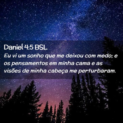 Picture 02 - Daniel 4:5 BSL - Eu vi um sonho que me deixou com medo; e os - Bible Verse Picture