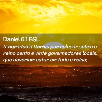 Picture 02 - Daniel 6:1 BSL - It agradou a Darius por colocar sobre o reino - Bible Verse Picture