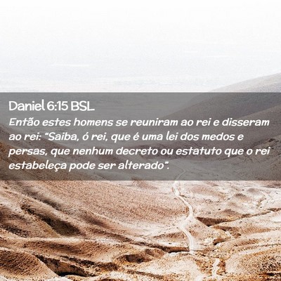 Picture 02 - Daniel 6:15 BSL - Então estes homens se reuniram ao rei e disseram - Bible Verse Picture