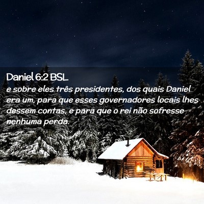 Picture 02 - Daniel 6:2 BSL - e sobre eles três presidentes, dos quais Daniel - Bible Verse Picture